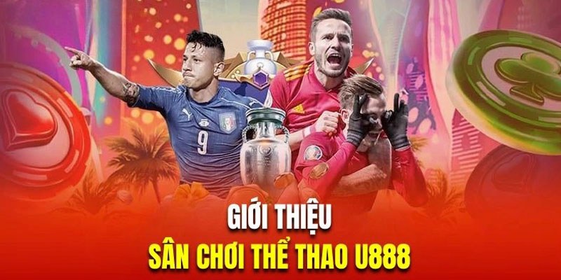 Thể thao U888 - sảnh cược chuyên nghiệp và đỉnh cao